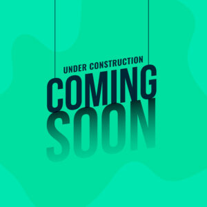 coming soon under construction